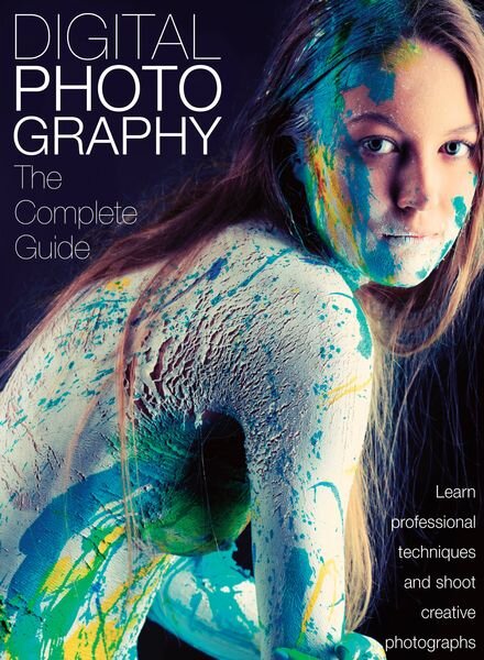 Digital Photography The Complete Guide – August 2024 Cover