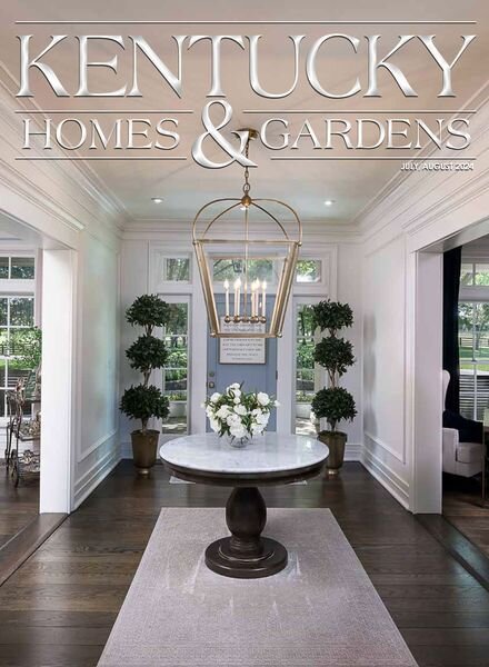 Kentucky Homes & Gardens – July-August 2024 Cover