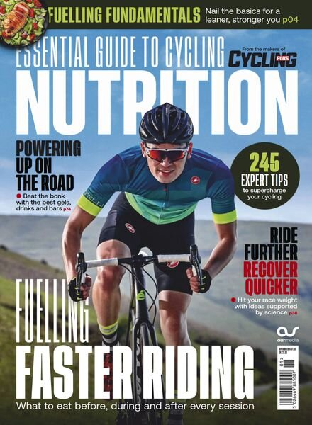 Cycling Plus Presents – Essential Guide to Cycling Nutrition – September 2024 Cover