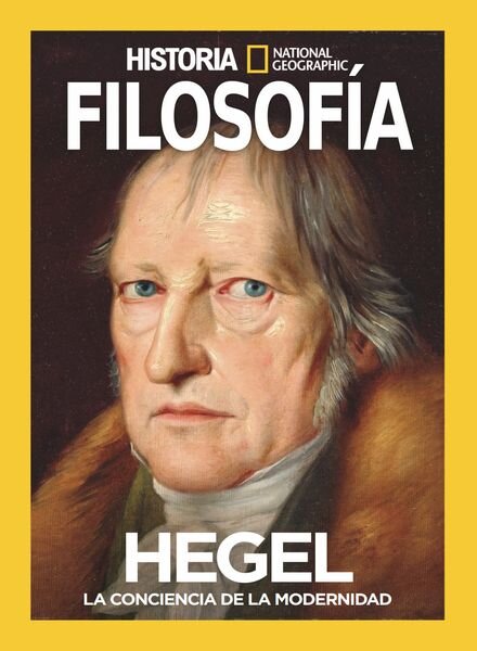 Historia National Geographic Edicion especial – Hegel – Septiembre 2024 Cover