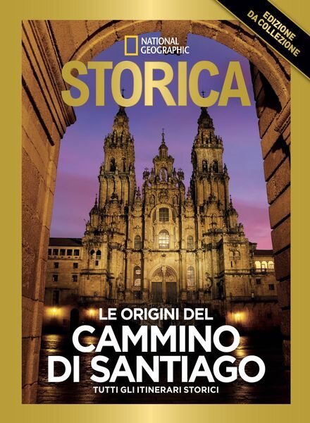 Storica National Geographic Speciale – Le Origini del Cammino di Santiago 2024 Cover