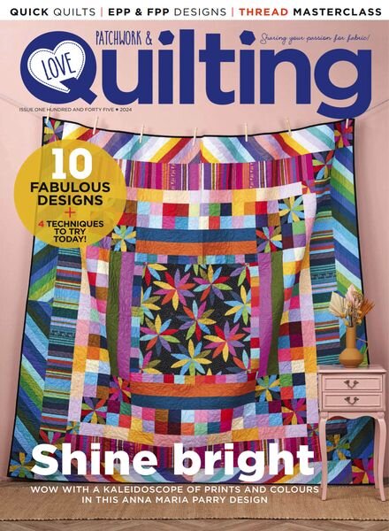 Love Patchwork & Quilting – Issue 145 2024 Cover
