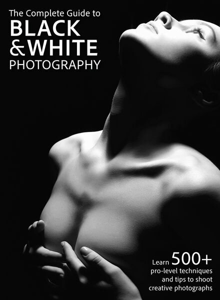The Complete Guide to Black & White Photography – November 2024 Cover