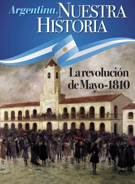 Argentina Nuestra Historia – 25 Diciembre 2024 Cover