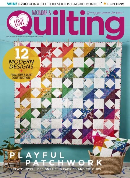 Love Patchwork & Quilting – Issue 146 2025 Cover