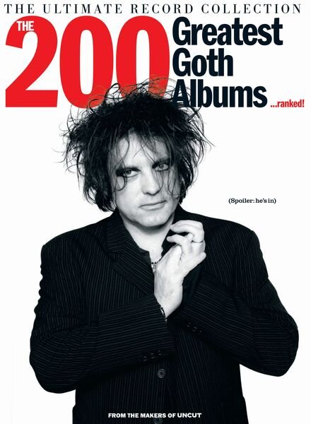 Uncut The Archive Collection – 200 Greatest Goth Albums – 24 January 2025 Cover