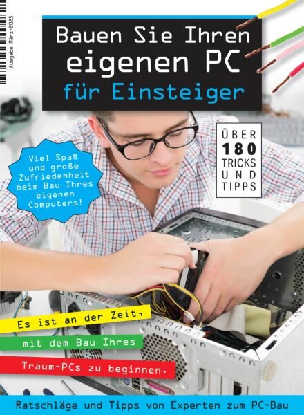 Bauen Sie Ihren eigenen PC fur Einsteiger – Marz 2025 Cover