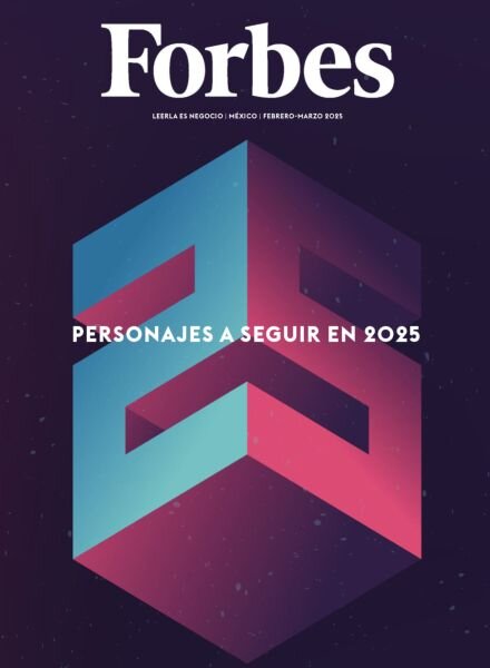 Forbes Mexico – Febrero-Marzo 2025 Cover