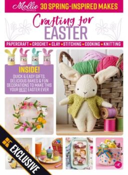 Mollie Makes Presents – Crafting for Easter – March 2025