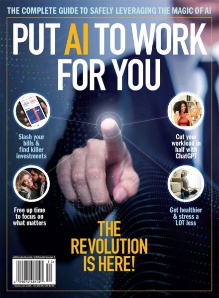 Put AI to Work For You – The Revolution Is Here! 2025 Cover