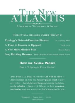 The New Atlantis – Spring 2025