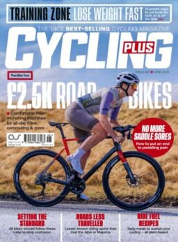 Cycling Plus UK – June 2025