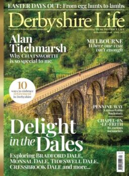 Derbyshire Life – April 2025