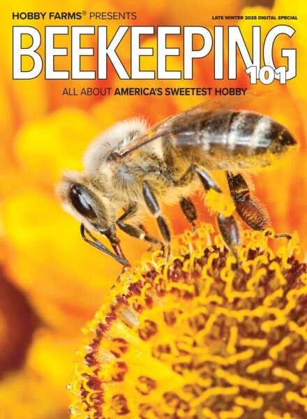 Hobby Farms – Beekeeping 101 – Late Winter 2025 Cover