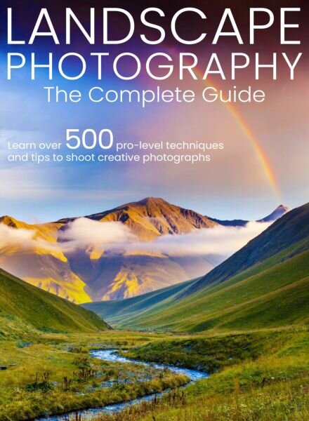 Landscape Photography The Complete Guide – April 2025 Cover