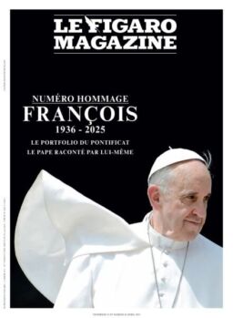 Le Figaro Magazine – 25 Avril 2025