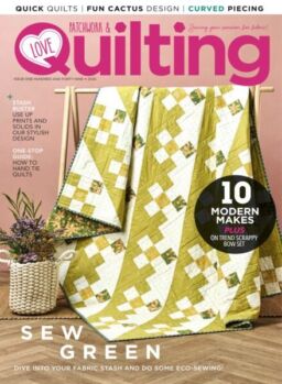 Love Patchwork & Quilting – Issue 149 2025