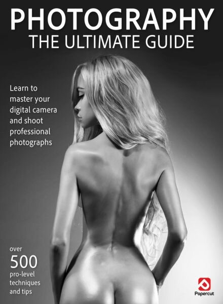 Photography The Ultimate Guide – April 2025 Cover