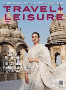 Travel+Leisure India & South Asia – February 2025