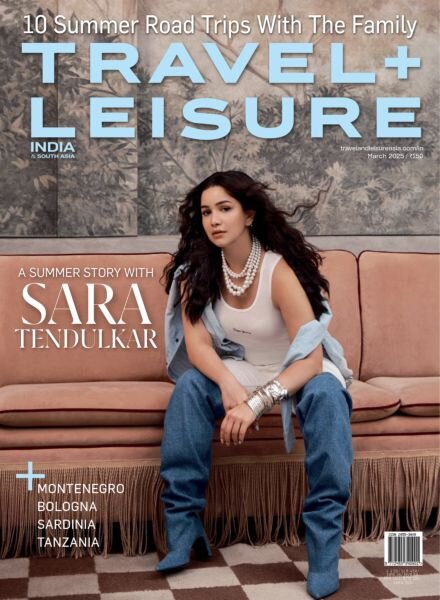 Travel+Leisure India & South Asia – March 2025 Cover