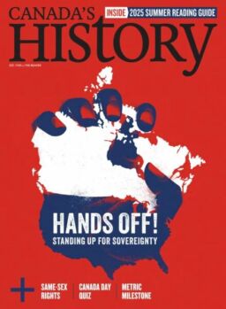 Canada’s History – June-July 2025