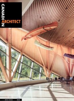 Canadian Architect – April 2025