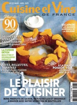 Cuisine et Vins de France N 223 – Mars-Avril 2025