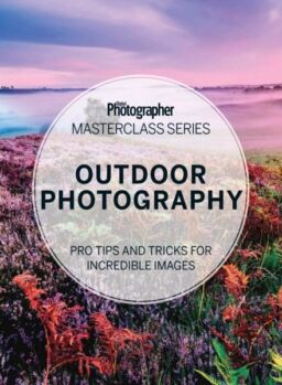Digital Photographer Masterclass Series – Outdoor Photography