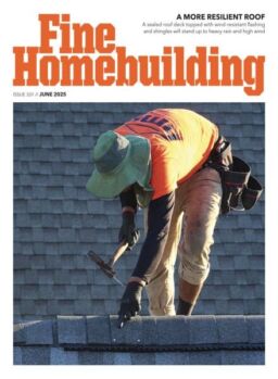 Fine Homebuilding – June 2025