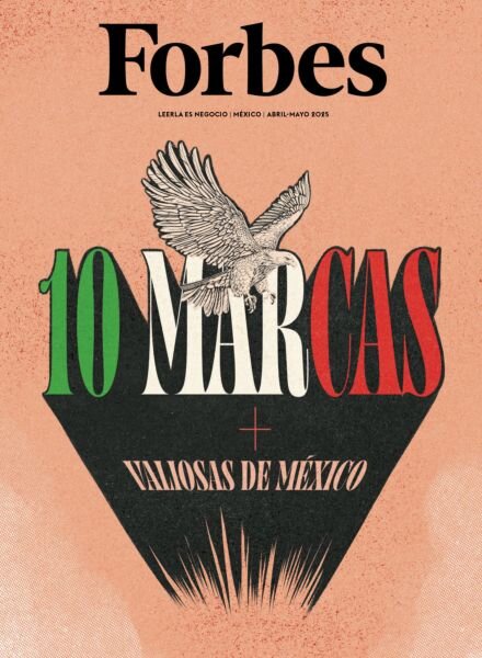 Forbes Mexico – Abril-Mayo 2025 Cover