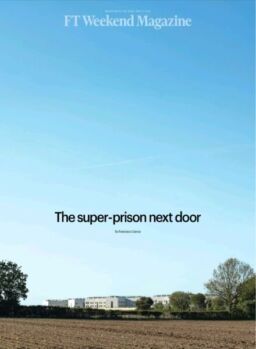 FT Weekend Magazine – 17 May 2025