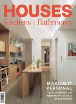 Houses Kitchens + Bathrooms – May 2025