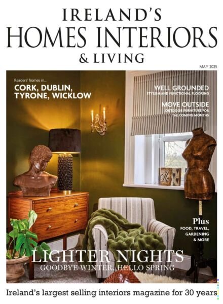 Ireland’s Homes Interiors & Living – May 2025 Cover
