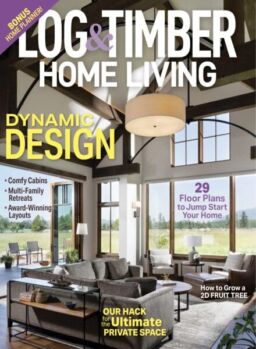 Log & Timber Home Living – June-July 2025