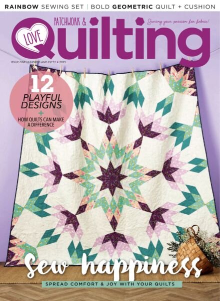 Love Patchwork & Quilting – Issue 150 2025 Cover