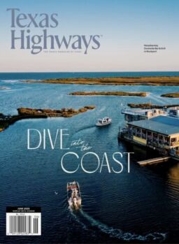Texas Highways – June 2025