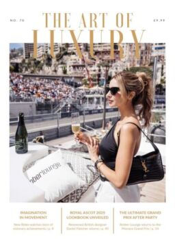 The Art of Luxury – Issue 70 2025