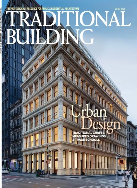 Traditional Building – April 2025 Cover