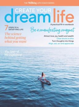 WellBeing Bookazine – Create Your Drean Life – April 2025