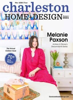 Charleston Home + Design – Summer 2024