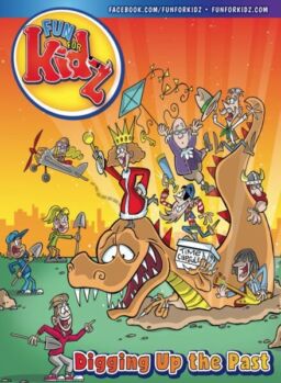Fun For Kidz Magazine – Digging up the Past – June 2025