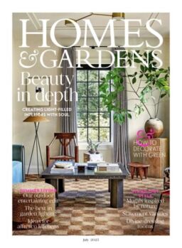 Homes & Gardens UK – July 2025