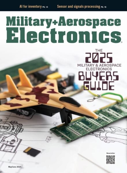 Military + Aerospace Electronics – May-June 2025 Cover