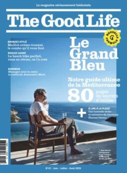 The Good Life France – Juin-Juillet-Aout 2025