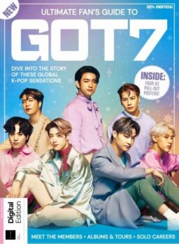 Ultimate Fan’s Guide to Got7 – 1st Edition – June 2025