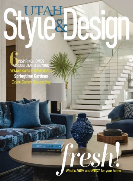 Utah Style & Design – Spring 2025 Cover