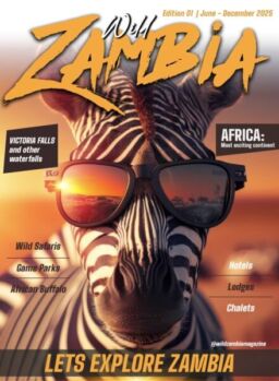 Wild Zambia Magazine – June 2025