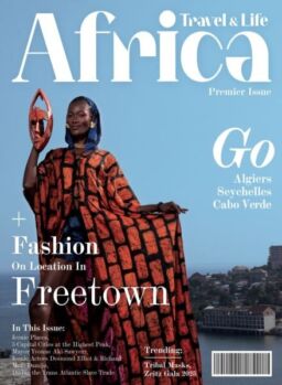 Africa Travel & Life – Issue 1 2025