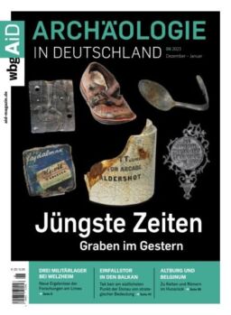 Archaologie in Germany – Nr 6 Dezember 2023-Januar 2024