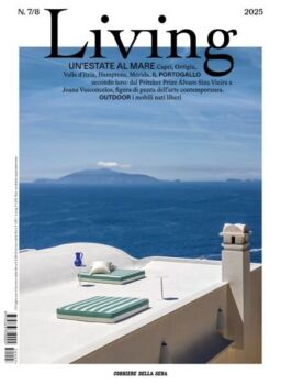 Corriere della Sera Living – Luglio-Agosto 2025
